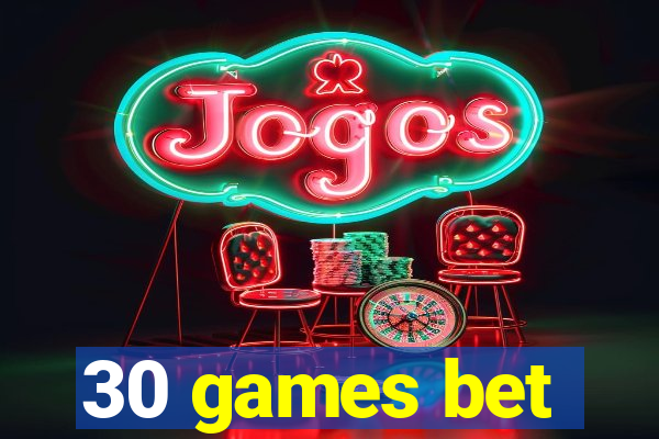 30 games bet